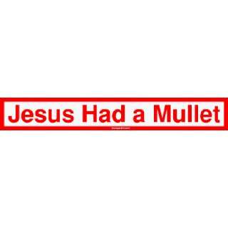  Jesus Had a Mullet Bumper Sticker Automotive