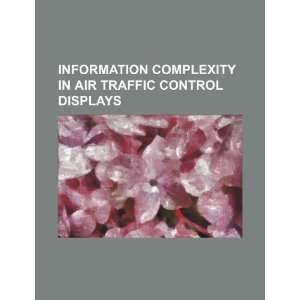  Information complexity in air traffic control displays 