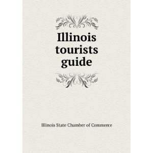    Illinois tourists guide Illinois State Chamber of Commerce Books