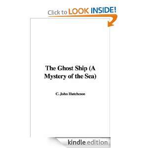 The Ghost Ship John C. Hutcheson  Kindle Store