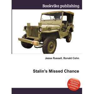  Stalins Missed Chance Ronald Cohn Jesse Russell Books