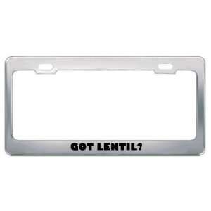 Got Lentil? Eat Drink Food Metal License Plate Frame Holder Border Tag