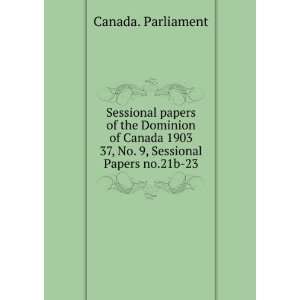   Sessional Papers no.21b 23 Canada. Parliament  Books