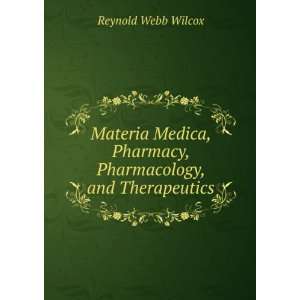  Materia Medica, Pharmacy, Pharmacology, and Therapeutics 