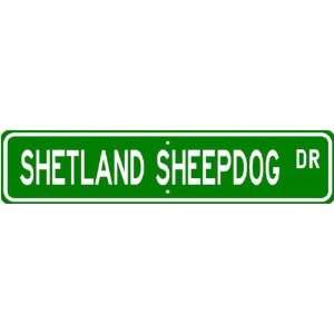 Shetland Sheepdog STREET SIGN ~ High Quality Aluminum ~ Dog Lover