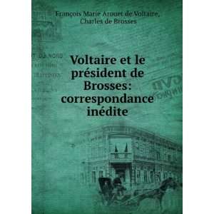  Voltaire Et Le PrÃ©sident De Brosses Voltaire Books