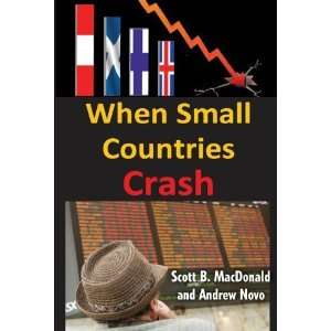  When Small Countries Crash [Hardcover] Scott B. MacDonald 
