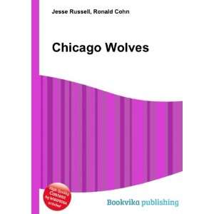  Chicago Wolves Ronald Cohn Jesse Russell Books