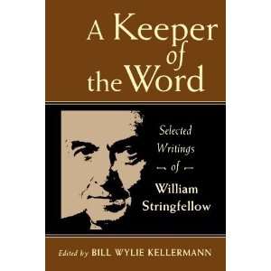  A Keeper of the Word Selected Writings of William 