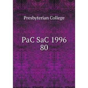  PaC SaC 1996. 80 Presbyterian College Books