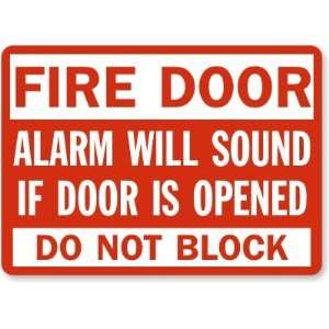  Fire Door Alarm Will Sound If Door Is Opened Do Not Block 
