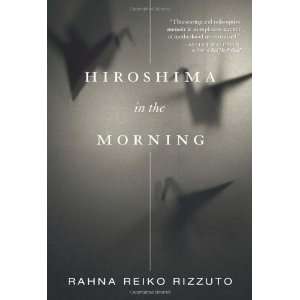  PaperbackHiroshima in the Morning By Rahna Reiko Rizzuto 