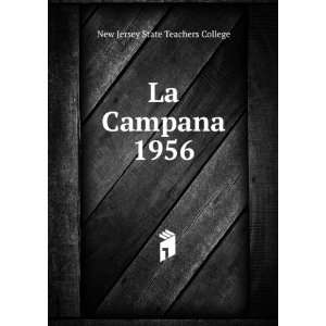  La Campana. 1956 New Jersey State Teachers College Books