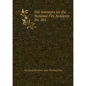 Site inventory for the National Fire Academy. No. 264