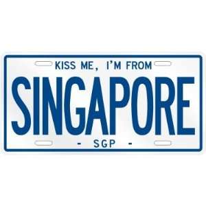  NEW  KISS ME , I AM FROM SINGAPORE  SINGAPORE LICENSE 