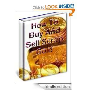Buy And Sell Scrap Gold Scrap Man  Kindle Store
