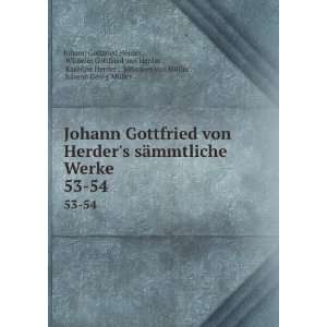   von Herder , Karoline Herder , Johannes von MÃ¼ller , Johann Georg