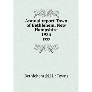   the Town of Gorham, New Hampshire. 1933 Gorham (N.H.  Town) Books