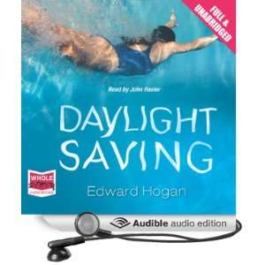  Daylight Saving (Audible Audio Edition) Edward Hogan 