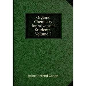  Organic Chemistry for Advanced Students, Volume 2 Julius 