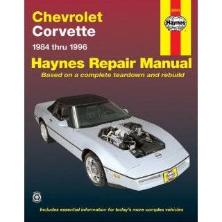 Chevrolet Corvette 1984 thru 1996 Automotive Repair Manual by Mike 
