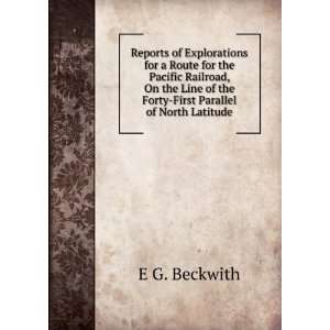   of the Forty First Parallel of North Latitude E G. Beckwith Books