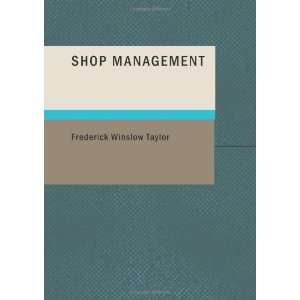    Shop Management [Paperback] Frederick Winslow Taylor Books