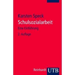 Schulsozialarbeit Eine Einführung  Karsten Speck Bücher