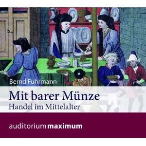 Mit barer Münze Handel im Mittelalter  Bernd Fuhrmann 
