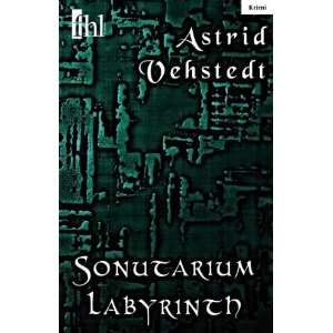 Sonutarium Labyrinth  Astrid Vehstedt Bücher
