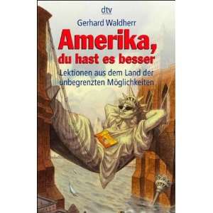 Amerika, du hast es besser  Gerhard Waldherr Bücher