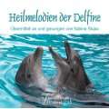 CD Heilmelodien der Delfine Durchgegeben an und gesungen von Sabine 
