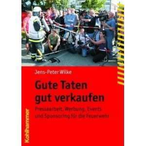 Gute Taten gut verkaufen  Jens Peter Wilke Bücher
