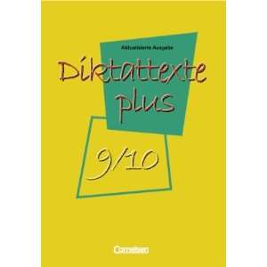 Diktattexte plus 9./10. SJ. Aktualisierte Ausgabe. Textsammlung 