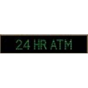   24 HR ATM   LED Direct View Sign, 7H x 34W x 2.5D