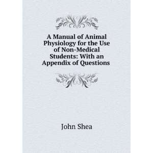  A Manual of Animal Physiology for the Use of Non Medical 