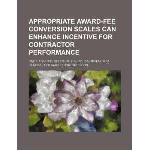 Appropriate award fee conversion scales can enhance incentive for 