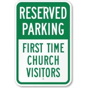  Reserved Parking   First Time Church Visitor Aluminum Sign 