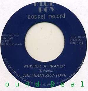 MIAMI ZIONTONE Whisper a Prayer 7 45 gospel HEAR  