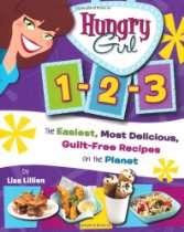 Hungry Girl 1 2 3 The Easiest, Most Delicious, Guilt Free Recipes on 