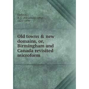   revisited microform A. J. (Alexander James), 1821 1890 Dufield Books