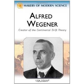 Alfred Wegener Creator of the Continental Drift Theory (Makers of 