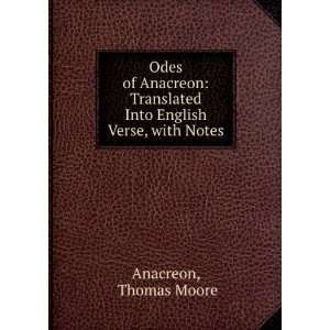  Odes of Anacreon Translated Into English Verse, with 