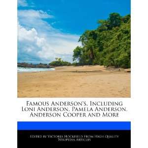 Andersons, Including Loni Anderson, Pamela Anderson, Anderson Cooper 