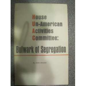    Bulwark of Segregation Anne (Intro, James Baldwin) Braden Books