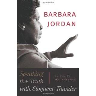 Barbara Jordan Speaking the Truth with Eloquent Thunder (Louann 