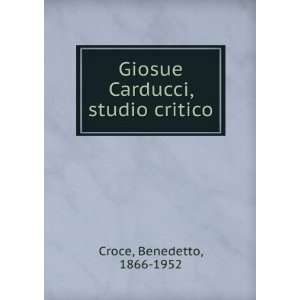   , studio critico Benedetto, 1866 1952 Croce  Books