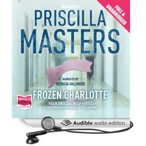  Frozen Charlotte (Audible Audio Edition) Priscilla 