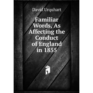   , As Affecting the Conduct of England in 1855 David Urquhart Books