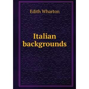  Italian backgrounds Edith Wharton Books